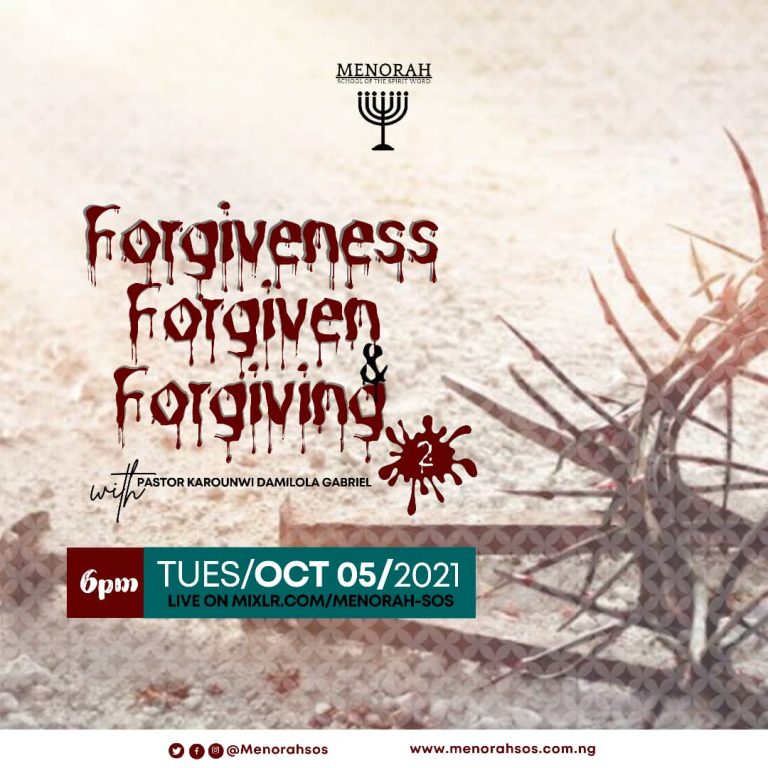 Read more about the article FORGIVENESS, FORGIVEN AND FORGIVING 2