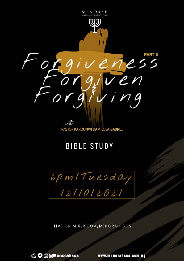 Read more about the article Forgiveness, Forgiven and Forgiving 3