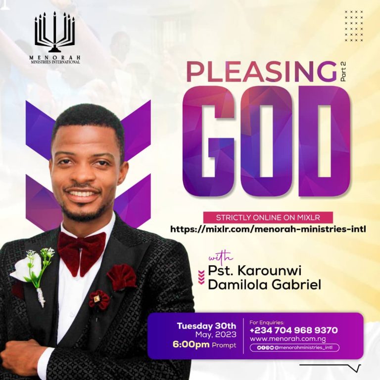 Read more about the article Pleasing God 2 – Pastor Karounwi Damilola Gabriel
