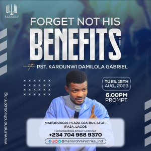 Read more about the article Forget Not His Benefits (Part 5)