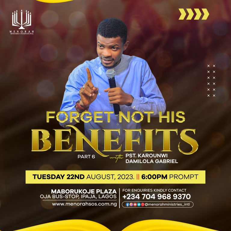 Read more about the article Forget Not His Benefits (Part 6)